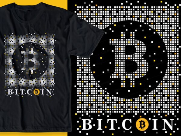 Bitcoin pixels t shirt design typography graphic, vector, illustration lettering