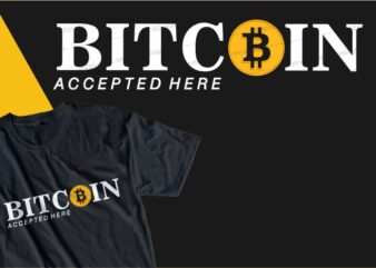 BITCOIN t shirt design typography graphic, vector, illustration lettering