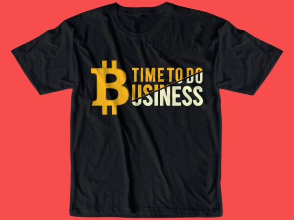 Bitcoin crypto btc t shirt design svg, cryptocurrency, typography graphic, vector, illustration lettering