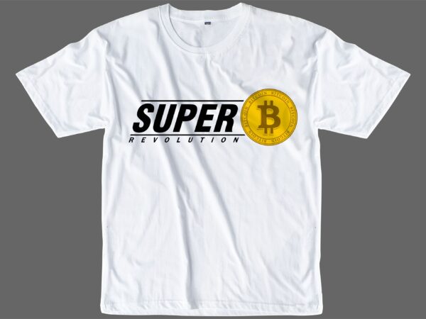 Bitcoin crypto t shirt design svg, bitcoin t shirt design, bitcoin,cryptocurrency, bitcoin t shirt