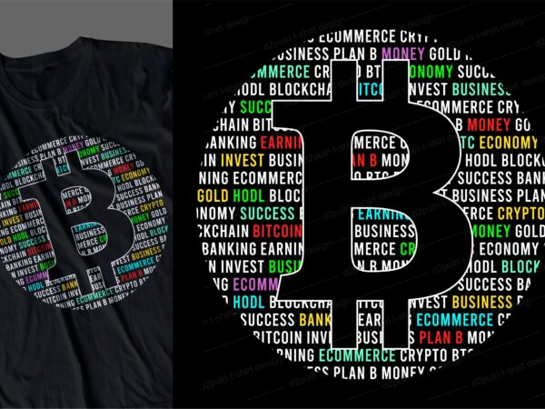 Bitcoin and cryptocurrency t shirt design svg, cryptocurrency, crypto, typography graphic, vector, illustration lettering