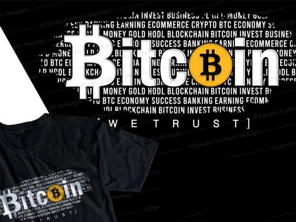 Bitcoin and cryptocurrency t shirt design svg, cryptocurrency, crypto, typography graphic, vector, illustration lettering