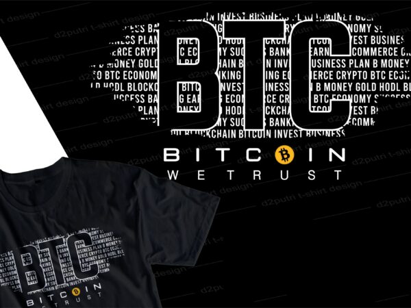 Bitcoin and cryptocurrency t shirt design svg, cryptocurrency, crypto, typography graphic, vector, illustration lettering