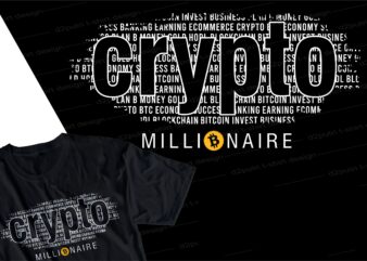 bitcoin and cryptocurrency t shirt design SVG, cryptocurrency, crypto, typography graphic, vector, illustration lettering