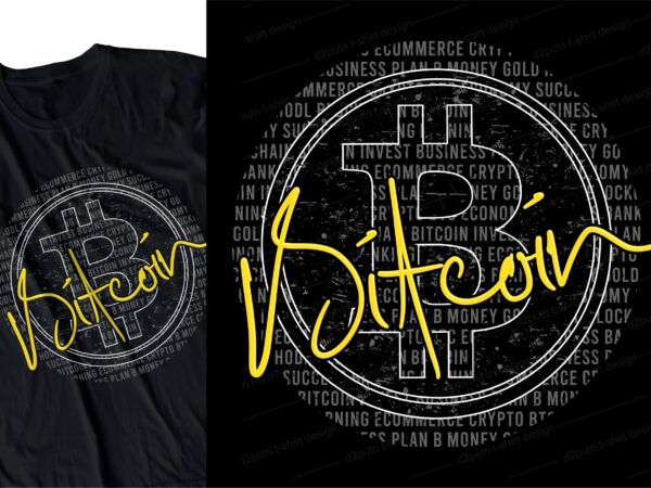 Bitcoin and cryptocurrency t shirt design svg, cryptocurrency, crypto, typography graphic, vector, illustration lettering