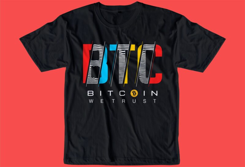 BITCOIN CRYPTO BTC t shirt design SVG, cryptocurrency, typography graphic, vector, illustration lettering