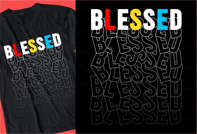 blessed t shirt design graphic, vector, illustration seamless lettering typography