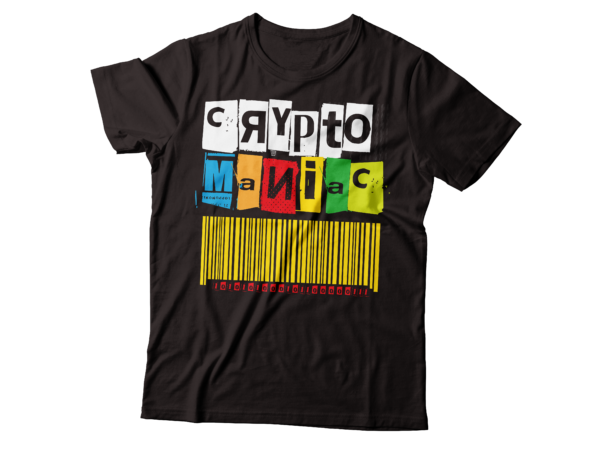 Crypto maniac typography colourful tee design