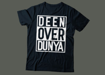 deen over dunia Islamic typography design | religious typography design | Islamic tee design
