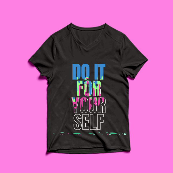 do it for your self – t shirt design