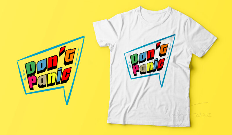Don’t Panic T shirt design for sale