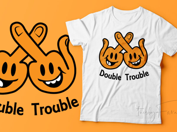Double trouble, smiling hands with fingers t shirt vector illustration