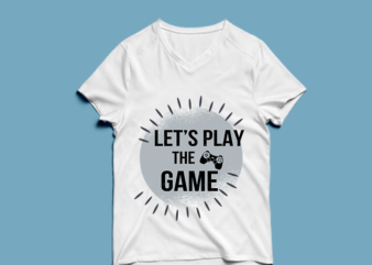 Let’s play the game – t shirt design