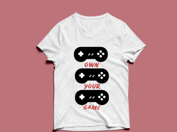 Own your game – t shirt design