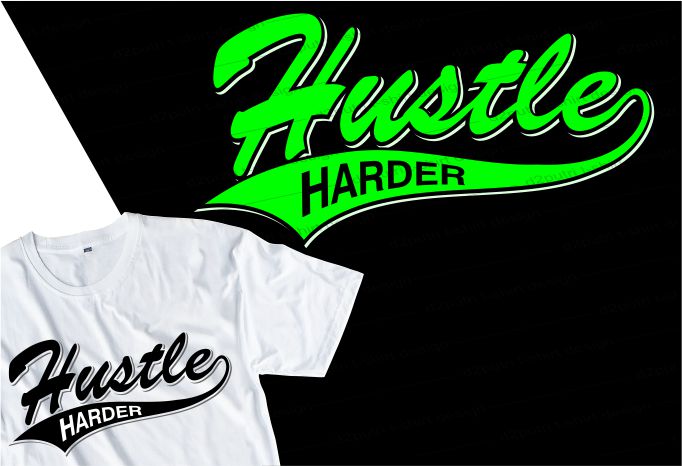 hustle t shirt design bundle graphic, hustle harder,hustle and grind,stay humble hustle hard,