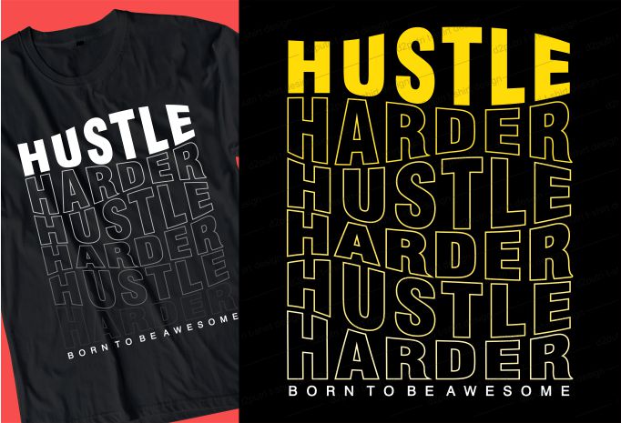 hustle t shirt design bundle graphic, hustle harder,hustle and grind,stay humble hustle hard,