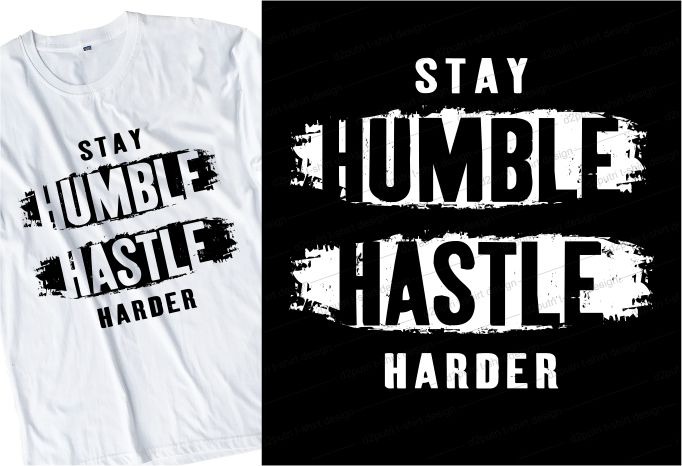 hustle t shirt design bundle graphic, hustle harder,hustle and grind,stay humble hustle hard,