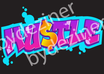 hustle graffiti style typography design | dream big hustle hard