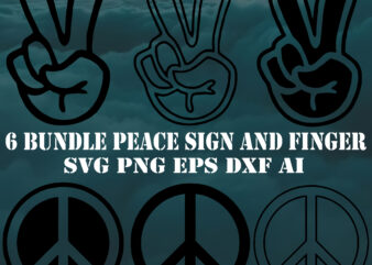 Peace sign Svg, Finger Svg, Peace sign and Finger SVG 6 Bundle, Peace sign and Finger t shirt design