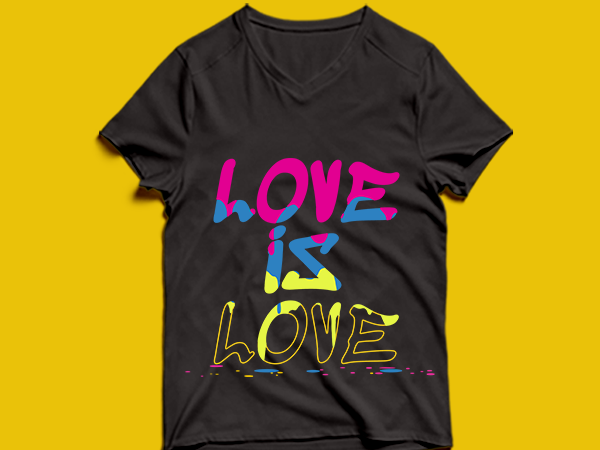 Love is love – t shirt design