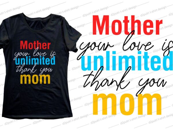 Mother quote t shirt design svg, i love you mom, mothers day, mothers day quotes,you are the best mom in the world, mom quotes,mother quotes,mom designs svg,svg, mother design svg,mom,mom