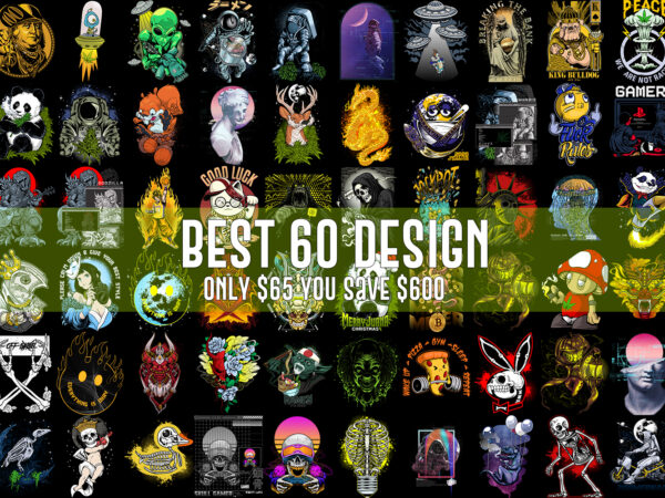 60 best designs, bundles urban, streetwear halloween, cannabis, astronaut etc