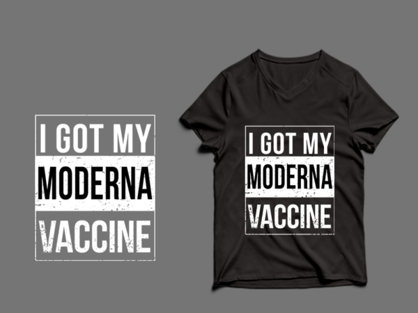 I got my moderna vaccine tshirt design -i got my moderna vaccine tshirt design png – i got my moderna vaccine tshirt design psd