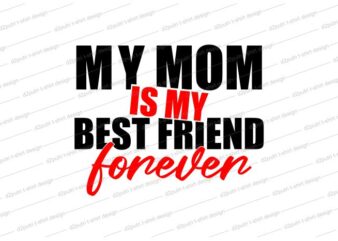 mom t shirt design, I love You mom, mothers day, mom quotes,mother quotes,mom designs svg,svg, mother design svg,mom,mom design,mom t shirt, mommy,mother,svg design, svg files,
