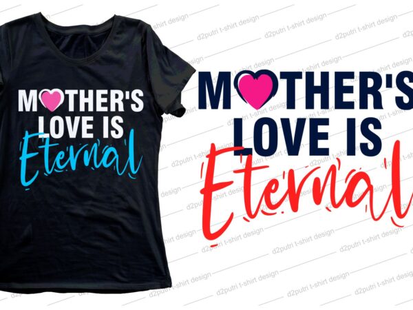 Mother love quote t shirt design svg, i love you mom, mothers day, mothers day quotes,you are the best mom in the world, mom quotes,mother quotes,mom designs svg,svg, mother design