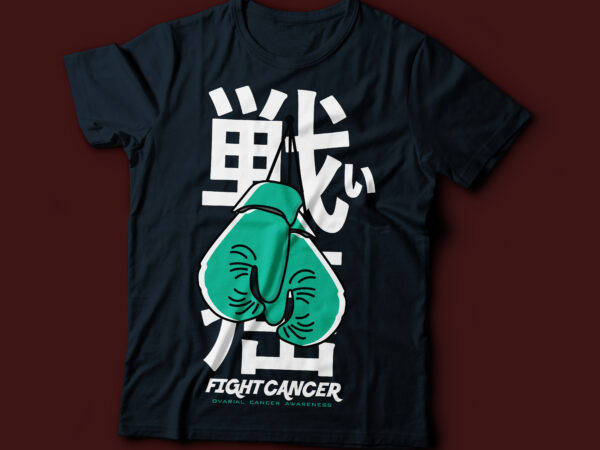 Fight ovarial cancer awareness typography design | japanese typography with boxing gloves |ovarial cancer awareness t-shirt design