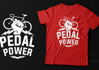 Pedal Power | Cyclist t shirt design ready to print