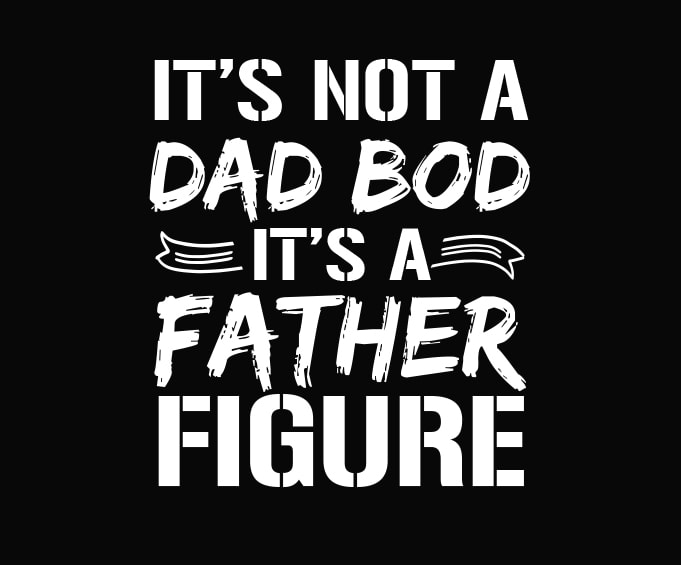 Free Free 162 Free Svg Dad Bod Father Figure Svg SVG PNG EPS DXF File