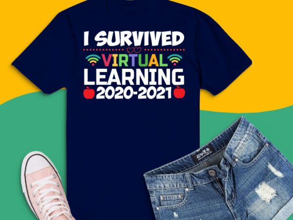 I survived virtual learning 2020-2021 t-shirt design png, virtual students 2021 svg,virtual teacher 2021 png,