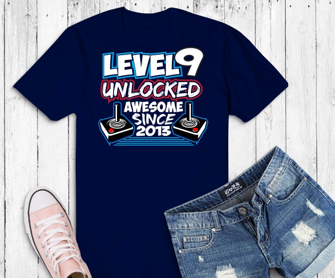 Level 9 Unlocked png, Awesome Since 2013 svg, Video Game Birthday Boy T-Shirt design,Gaming Birthday Tee 8 year old png, Level 9 Unlocked svg, game remote control png, 8th Birthday