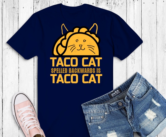 taco cat sprelled backwards is taco cat png, taco cat sprelled backwards is taco cat svg, taco love, taco joks, cat lover,