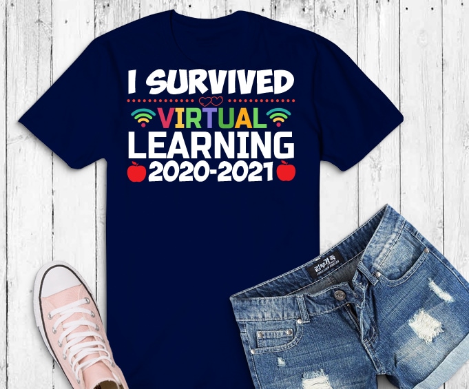 I Survived Virtual Learning 2020-2021 T-Shirt design png, virtual students 2021 svg,virtual teacher 2021 png,