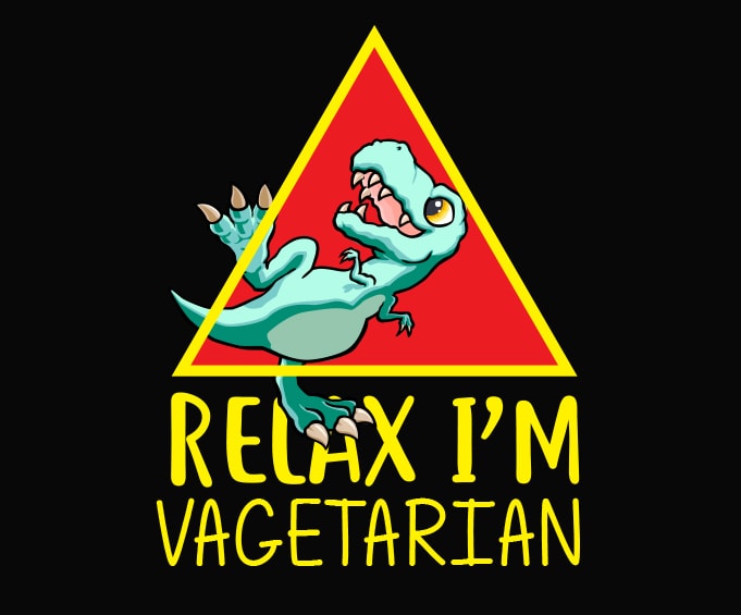 Relax I’m Vegetarian Dino Shirt design png, Relax I’m Vegetarian Dino svg, Dinosaur Funny joks, T Rex funny saying, Dinosaur lover,