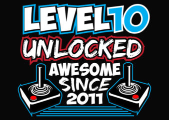 Level 10 Unlocked Awesome Since 2011 , Video Game Birthday Boy T-Shirt design, Gaming Birthday Tee 10 year old, Level 10 Unlocked, game remote control, 10th Birthday gamer, birthday boy,10th birthday