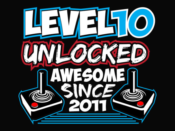 Level 10 unlocked awesome since 2011 , video game birthday boy t-shirt design, gaming birthday tee 10 year old, level 10 unlocked, game remote control, 10th birthday gamer, birthday boy,10th birthday