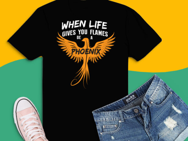 3 different style and design, phoenix shirt design svg, phoenix shirt design png, when life gives you flames be a proenix,rising phoenix fire fenix, phoenix arizona, american city, mythological bird,