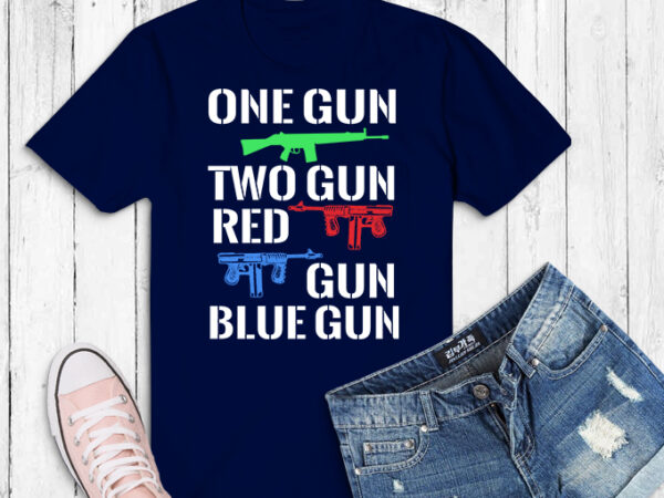 One gun two gun red gun blue gun tshirt design png, gun right design png, gun lover svg, amendment svg,