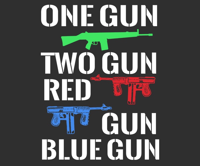 One Gun Two Gun Red Gun Blue Gun tshirt design png, gun right design png, gun lover svg, amendment svg,