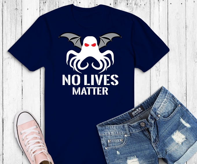 Cthulhu Lesser tshirt design png, Evil funny no lives matter svg, Cthulhu se-fi sea creature png, movie momster octopus png