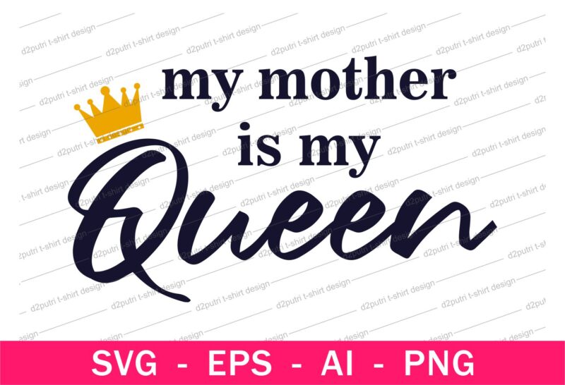 mom queen quotes t shirt design svg, I love You mom, mothers day, mothers day quotes,you are the best mom in the world, mom quotes,mother quotes,mom designs svg,svg, mother design