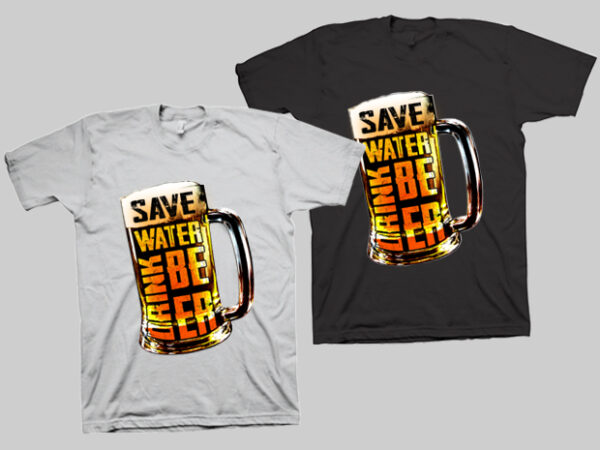 Save water drink beer please, t shirt design, save water svg, drink beer svg, beer png, water n beer png, t shirt design for sale