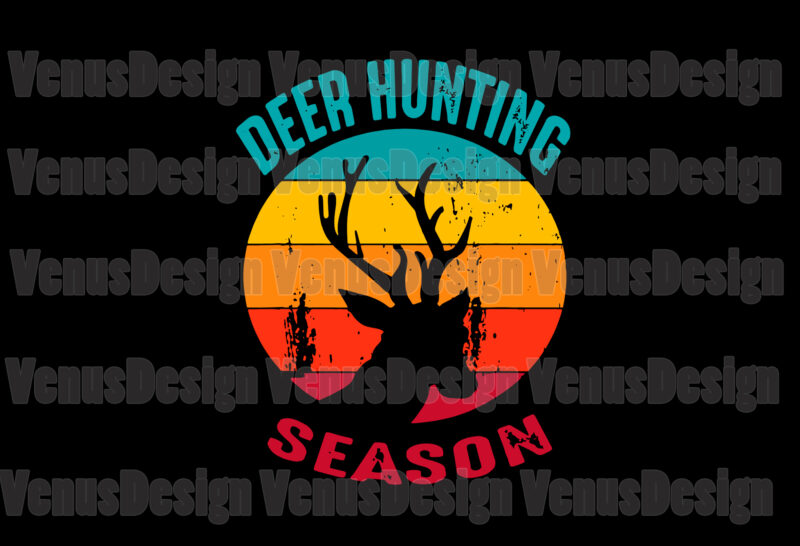 Deer Hunting Season Svg, Trending Svg, Deer Hunting Svg, Deer Season Svg, Deer Svg, Deer Hunter Svg, Hunting Season Svg, Tshirt design