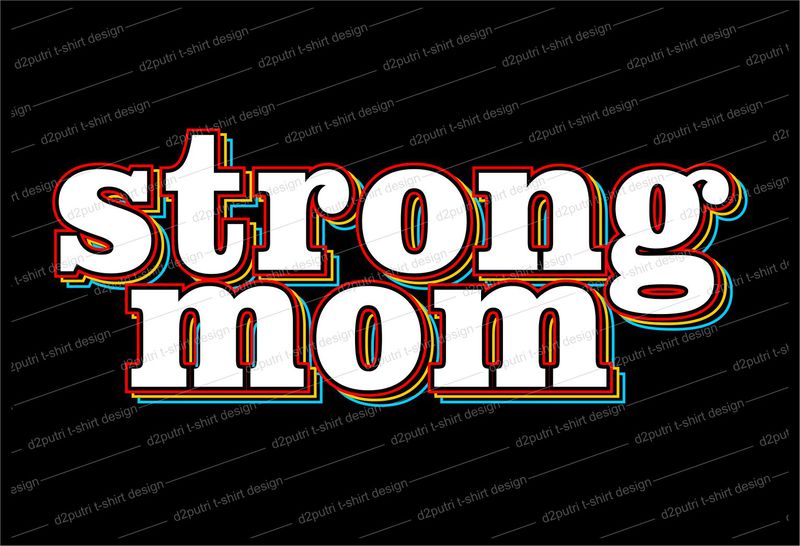 strong mom QUOTE t shirt design svg, I love You mom, mothers day ...
