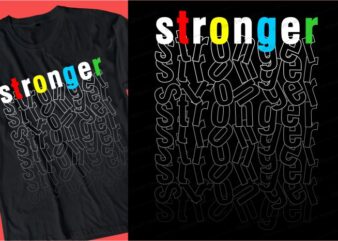 stronger quotes t shirt design graphic, vector, illustration seampless pattern lettering typography