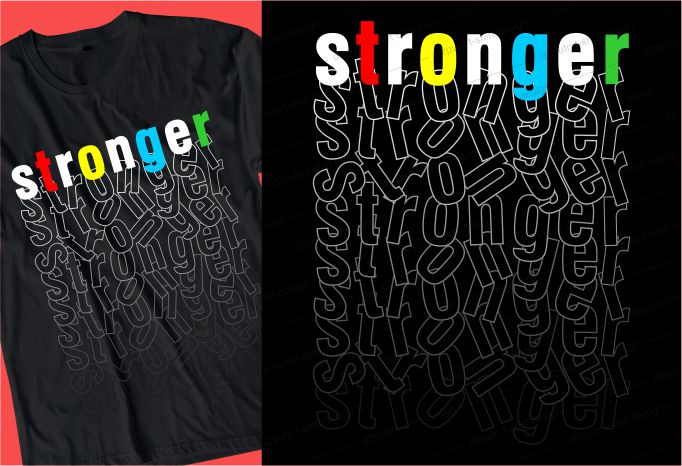 stronger quotes t shirt design graphic, vector, illustration seampless pattern lettering typography