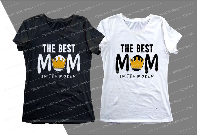 the best mom QUOTE t shirt design svg, I love You mom, mothers day, mothers day quotes,you are the best mom in the world, mom quotes,mother quotes,mom designs svg,svg, mother